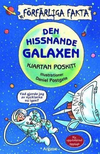 Cover for Kjartan Poskitt · Förfärliga fakta: Den hissnande galaxen (Bok) (2011)