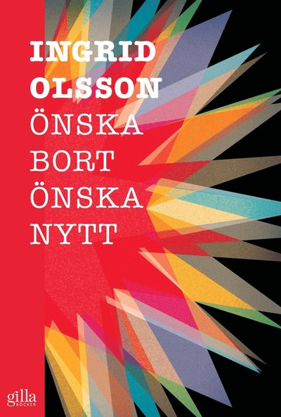 Cover for Ingrid Olsson · Önska bort, önska nytt (ePUB) (2014)