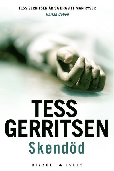 Cover for Tess Gerritsen · Rizzoli &amp; Isles: Skendöd (Inbunden Bok) (2018)