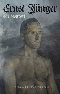 Cover for Lennart Svensson · Ernst Junger - En biografi (Paperback Book) (2021)