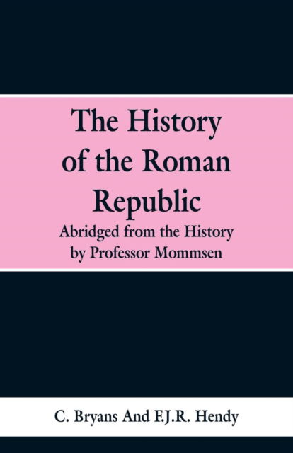 Cover for C Bryans · The History of the Roman Republic (Paperback Book) (2019)