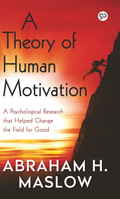 A Theory of Human Motivation - Abraham H. Maslow - Books - General Press India - 9789354994005 - June 10, 2021