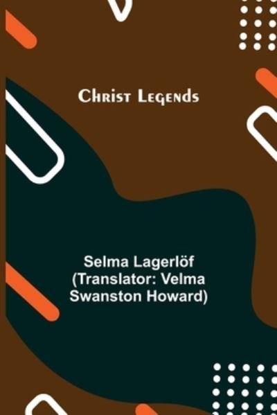 Cover for Selma Lagerloef · Christ Legends (Paperback Book) (2021)