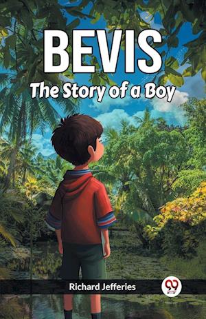 Cover for Richard Jefferies · Bevis The Story Of A Boy (Paperback Book) (2024)