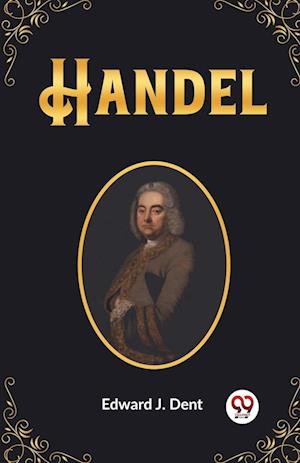 Cover for Edward J Dent · Handel (Edition2023) (Paperback Book) (2024)