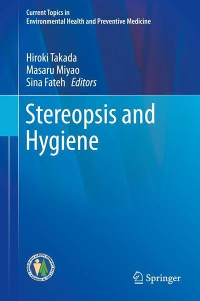 Cover for Stereopsis and Hygiene - Current Topics in Environmental Health and Preventive Medicine (Hardcover Book) [2019 edition] (2019)