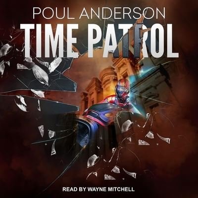 Cover for Poul Anderson · Time Patrol (CD) (2020)