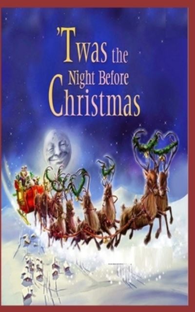 Cover for Clement Clarke Moore · Twas the Night before Christmas: (A Visit from St. Nicholas): classic edition (Paperback Book) (2022)