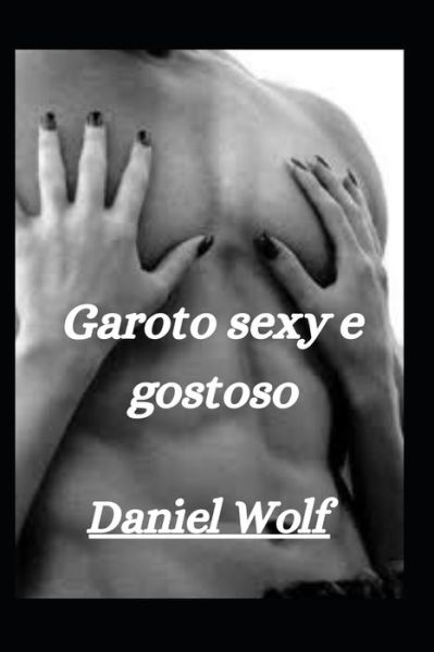 Cover for Daniel Wolf · Garoto sexy e gostoso (Paperback Book) (2022)