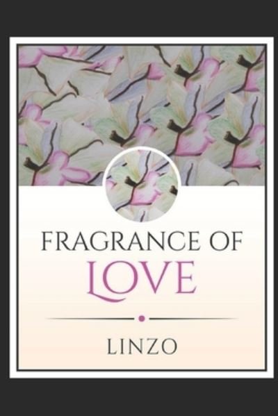 Cover for Lila Linzo · Fragrance of Love: Soul Poetry (Paperback Book) (2021)