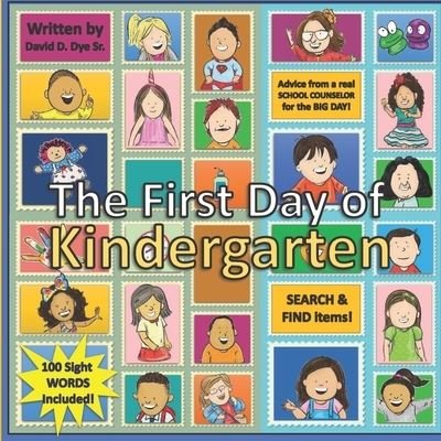 Cover for Dye, David D, Sr · The First Day of Kindergarten (Paperback Book) (2021)