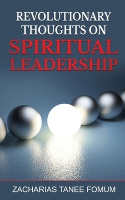 Cover for Zacharias Tanee Fomum · Revolutionary Thoughts on Spiritual Leadership (Paperback Book) (2020)