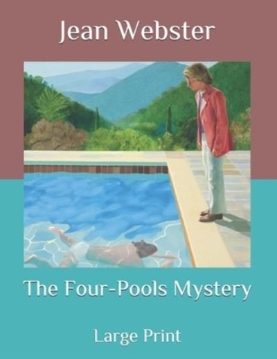 Cover for Jean Webster · The Four-Pools Mystery: Large Print (Paperback Bog) (2020)