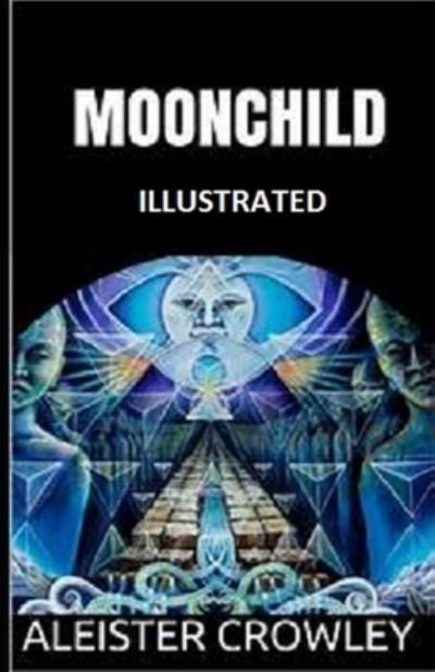 Cover for Aleister Crowley · Moonchild Illustrated (Paperback Bog) (2021)