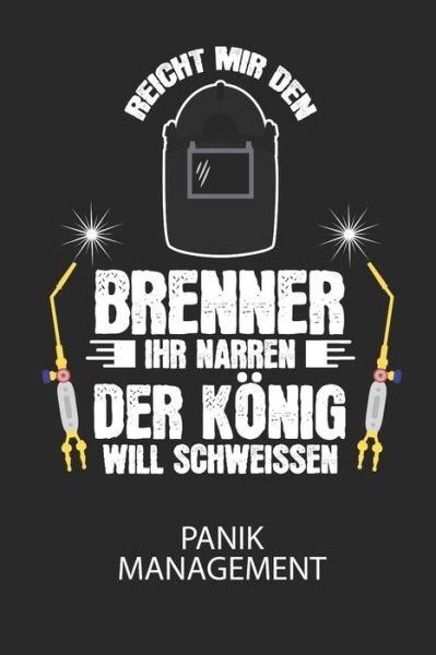 Cover for Divory Notizbuch · Reicht mir den Brenner ihr Narren. Der Koenig will schweissen. - Panik Management (Pocketbok) (2020)
