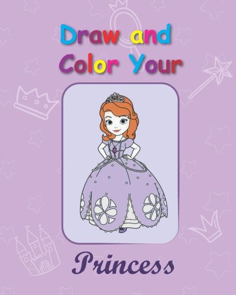 Cover for Kadir Perez · Draw and Color your Princess (Paperback Book) (2020)