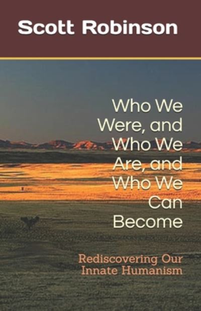 Cover for Scott Robinson · Who We Were, and Who We Are, and Who We Can Become (Taschenbuch) (2020)