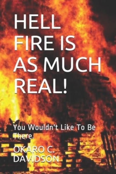 Cover for Okaro C · Hell Fire Is as Much Real! (Pocketbok) (2020)
