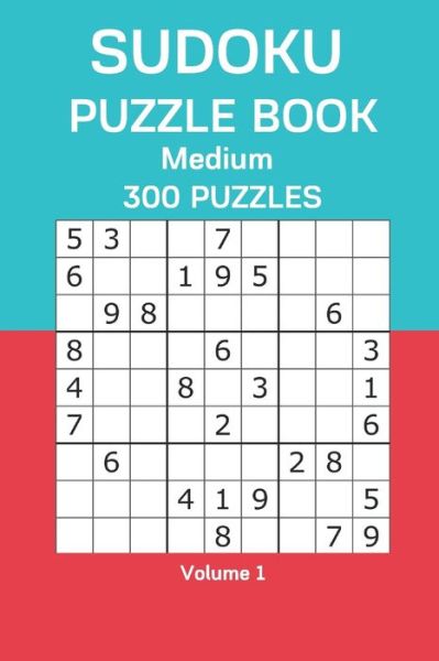 Sudoku Puzzle Book Medium - James Watts - Książki - Independently Published - 9798676735005 - 19 sierpnia 2020