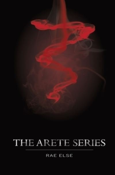 Cover for Rae Else · The Arete Series (Pocketbok) (2021)