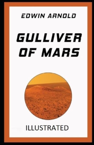 Cover for Edwin Arnold · Gulliver of Mars Illustrated (Paperback Book) (2021)