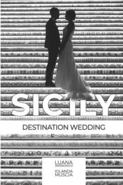 Cover for Iolanda Muscia · Sicily Destination Wedding (Paperback Book) (2021)