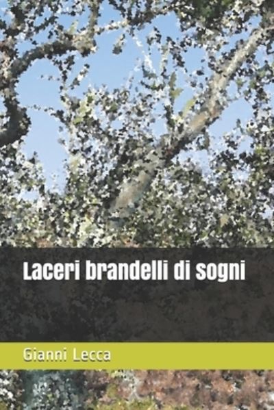 Cover for Gianni Lecca · Laceri brandelli di sogni (Paperback Book) (2021)