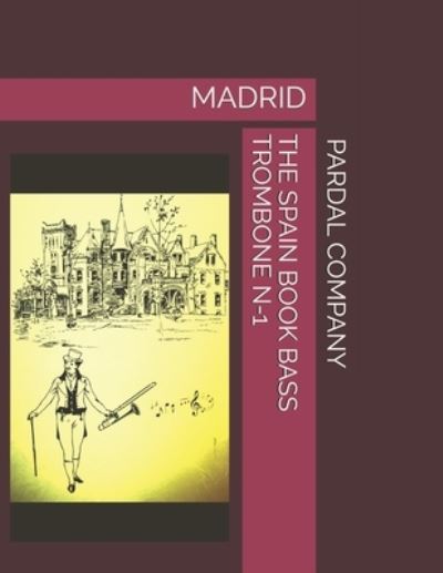 Cover for Jose Pardal Merza · The Spain Book Bass Trombone N-1 (Paperback Bog) (2021)