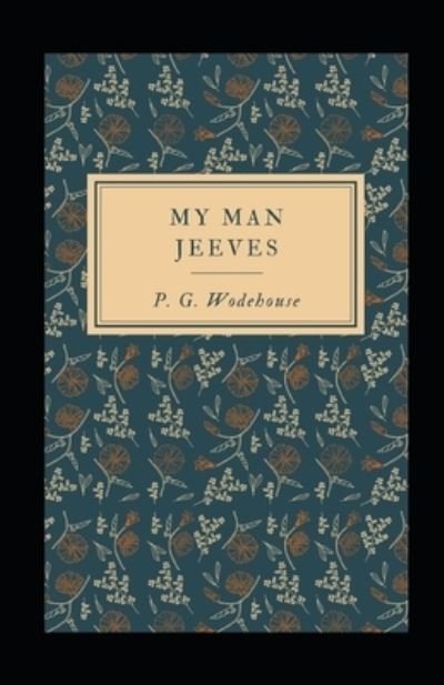 Cover for P G Wodehouse · My Man Jeeves Illustrated (Paperback Book) (2021)