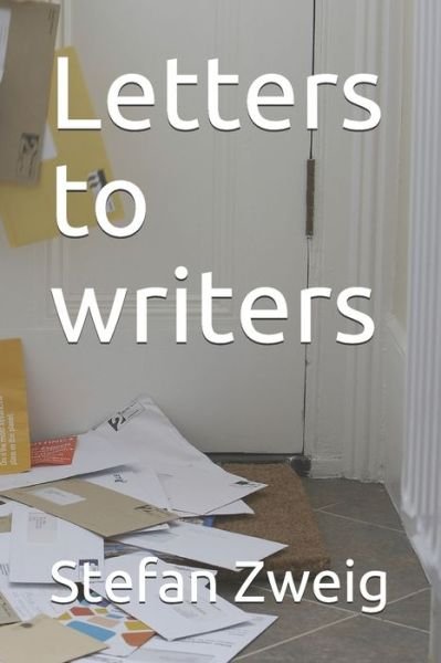 Cover for Stefan Zweig · Letters to writers (Taschenbuch) (2021)