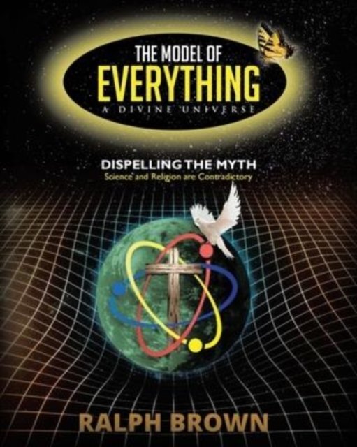 Cover for Ralph Brown · The Model of Everything-A Divine Universe (Paperback Book) [2nd edition] (2022)