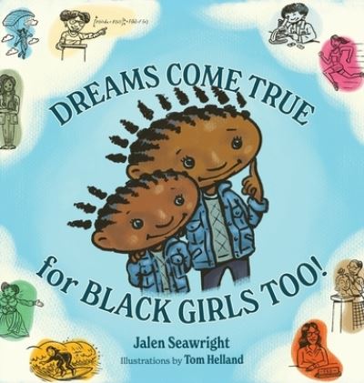 Cover for Jalen L Seawright · Dreams Come True For Black Girls Too! (Hardcover Book) (2022)