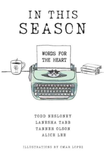 In This Season: Words for the Heart - Lanesha Tabb - Books - Connectedd - 9798986069005 - May 31, 2022