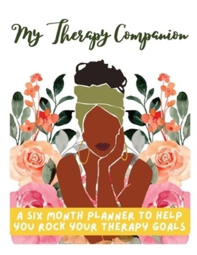 Cover for Tysha Pressley · My Therapy Companion: A Six Month Planner To Help You Rock Your Therapy Goals (Taschenbuch) (2022)