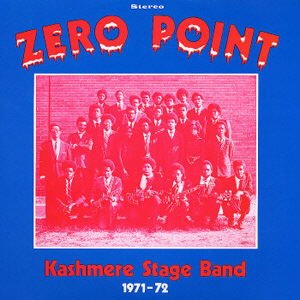 Cover for Kashmere Stage Band · Zero Point (LP) (2004)