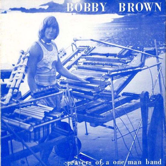 Cover for Bobby Brown · Prayers Of A One Man Band (LP) (2016)