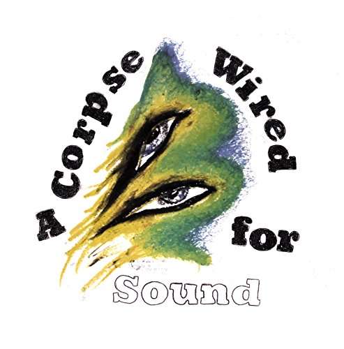 Corpse Wired for Sound - Merchandise - Muziek - 4AD - 0652637366006 - 7 oktober 2016