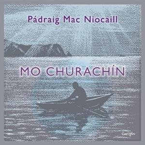 Cover for Padraig Mac Niocaill · Mo Churachin (CD) (2011)