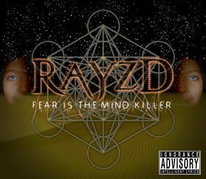 Fear is the Mind Killer - Rayzd - Music - CDB - 0686647104006 - December 2, 2003