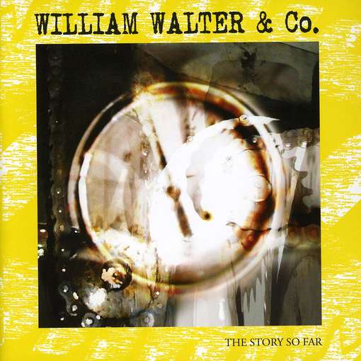 Cover for William Walter · Story So Far (CD) (2005)