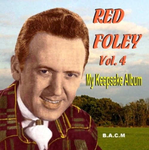 Vol.4: My Keepsake Album - Red Foley - Musik - BACM - 0797734085006 - 16. februar 2018