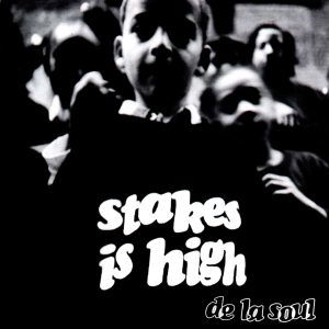 De La Soul · Stakes Is High (LP) [Indie edition] (2023)