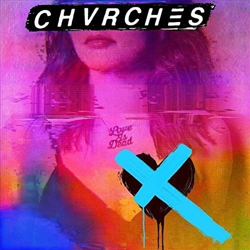 Cover for Chvrches · Love is Dead (CD) (2018)