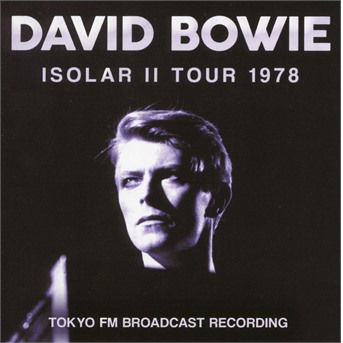 Isolar II Tour 1978 - David Bowie - Musiikki - Good Ship Funke - 0823564819006 - perjantai 6. heinäkuuta 2018