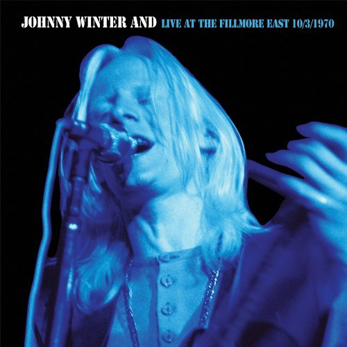 Cover for Johnny Winter · And-live at Fillmore East 10/3/70 (CD) (2013)
