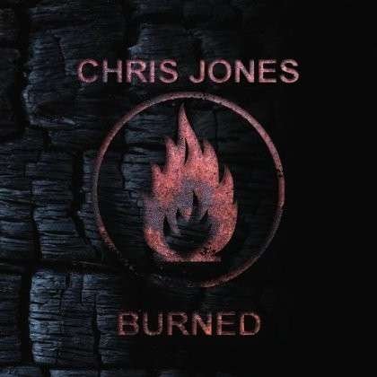 Cover for Chris Jones · Burned (CD) (2012)