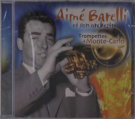Cover for Aimé Barelli et son orchestre · Trompetter à Monte Carlo (CD)