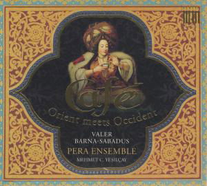 Cover for Barna-sabadus / Pera Ens · Cafe Orient Meets Occident (CD) [Digipak] (2012)