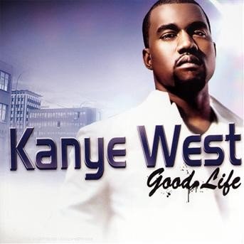 Good life - Kanye West - Musique - CAESA - 3300450001006 - 