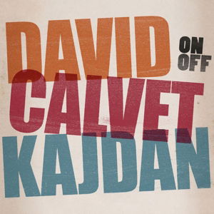 Cover for Calvet &amp; Kajdan &amp; David · Onoff (CD) (2015)